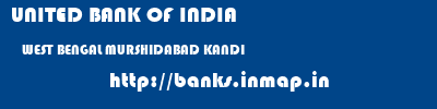 UNITED BANK OF INDIA  WEST BENGAL MURSHIDABAD KANDI   banks information 